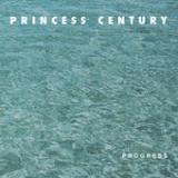 Progress Lyrics Princess Century