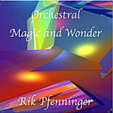Orchestral Magic and Wonder Lyrics Rik Pfenninger