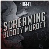 Screaming Bloody Murder Lyrics Sum 41