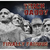 Finally Famous: Born A Thug Still A Thug Lyrics TRICK DADDY