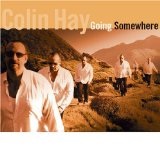 Going Somewhere Lyrics Colin Hay