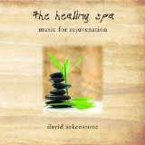 The Healing Spa: Music For Rejuvenation Lyrics David Arkenstone
