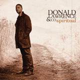 Spiritual (Single) Lyrics Donald Lawrence & Company