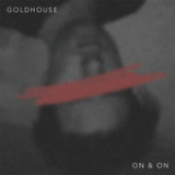 On & On (Single) Lyrics Goldhouse