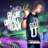 Blue Dream & Lean Lyrics Juicy J