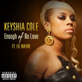 Enough of No Love (Single) Lyrics Keyshia Cole