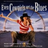 Even Cowgirls Get The Blues Lyrics Lang K.D.