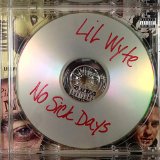 No Sick Days Lyrics Lil Wyte