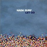 Let Go Lyrics Nada Surf