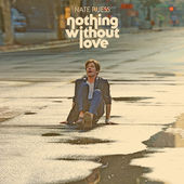 Nothing Without Love (Single) Lyrics Nate Ruess