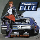 Built To Perform Lyrics Phantom Blue