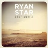 Stay Awhile (Single) Lyrics Ryan Star
