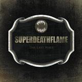 The Last Wave (EP) Lyrics Superdeathflame