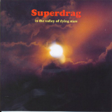 In the Valley of Dying Stars Lyrics Superdrag