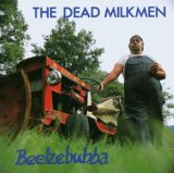 Beelzebubba Lyrics The Dead Milkmen