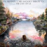 All Gone A Melancholy Tribute To The Last Of Us Lyrics TPR