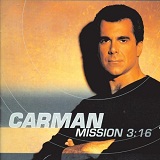 Mission 3:16 Lyrics Carman