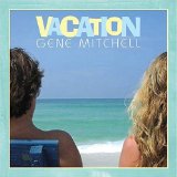 Vacation Lyrics Gene Mitchell