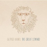 The Great Coward Lyrics George Kamel
