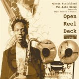Open Reel Deck Lyrics Marcus Strickland