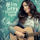 Chasing Tigers Lyrics Mim Grey