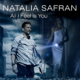 All I Feel Is You (Single) Lyrics Natalia Safran & Mick Jaroszyk