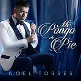 Me Pongo de Pie Lyrics Noel Torres