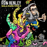 Walang Pang Titulo (EP) Lyrics Ron Henley