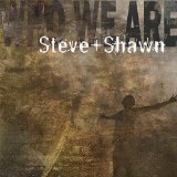 Who We Are Lyrics Steve And Shawn