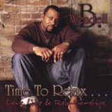Time to Relax...love Life and Relationships Lyrics Wendell B