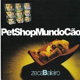 Pet Shop Mundo Cão Lyrics Zeca Baleiro