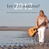 2012 - Isn't It Amazing? Lyrics Alicia Mathewson