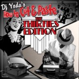 DJ Yoda's How to Cut and Paste: The Thirties Edition Lyrics DJ Yoda