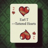 Deuce Lyrics Earl T & The Tattered Hearts