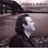 Just Across The River Lyrics Jimmy Webb