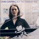 Not the Tremblin' Kind Lyrics Laura Cantrell