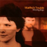 Sleeping Dogs Lyrics Martha's Trouble