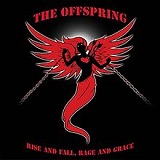 Rise and Fall, Rage and Grace Lyrics The Offspring