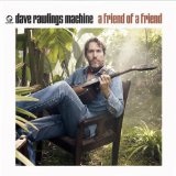 A Friend Of A Friend Lyrics Dave Rawlings Machine