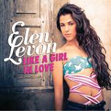 Like a Girl In Love (Single) Lyrics Elen Levon