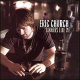 Sinners Like Me Lyrics Eric Church