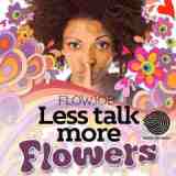 Lets Talk More Flowers Lyrics Flowjob