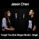 Forget You (Single) Lyrics Jason Chen