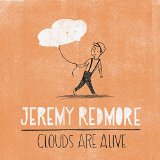 Clouds Are Alive Lyrics Jeremy Redmore