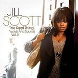 The Real Thing: Words And Sounds Vol. 3 Lyrics Jill Scott