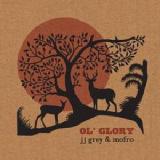 Ol’ Glory Lyrics JJ Grey & Mofro