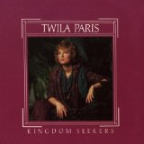 Kingdom seekers Lyrics Paris Twila