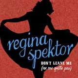 Don't Leave Me (Ne me quitte pas) (Single) Lyrics Regina Spektor
