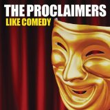 Like Comedy Lyrics The Proclaimers