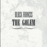 The Golem Lyrics Black Francis